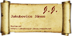 Jakubovics János névjegykártya
